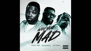 Troy Ave - Why You Mad feat Demarco & Rytikal ( Audio Music)