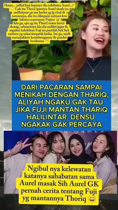 Aaliyah tidak tahu kalau Fuji pernah jadi pacar Thariq #thoriqhalilintar #aaliyah #fujian
