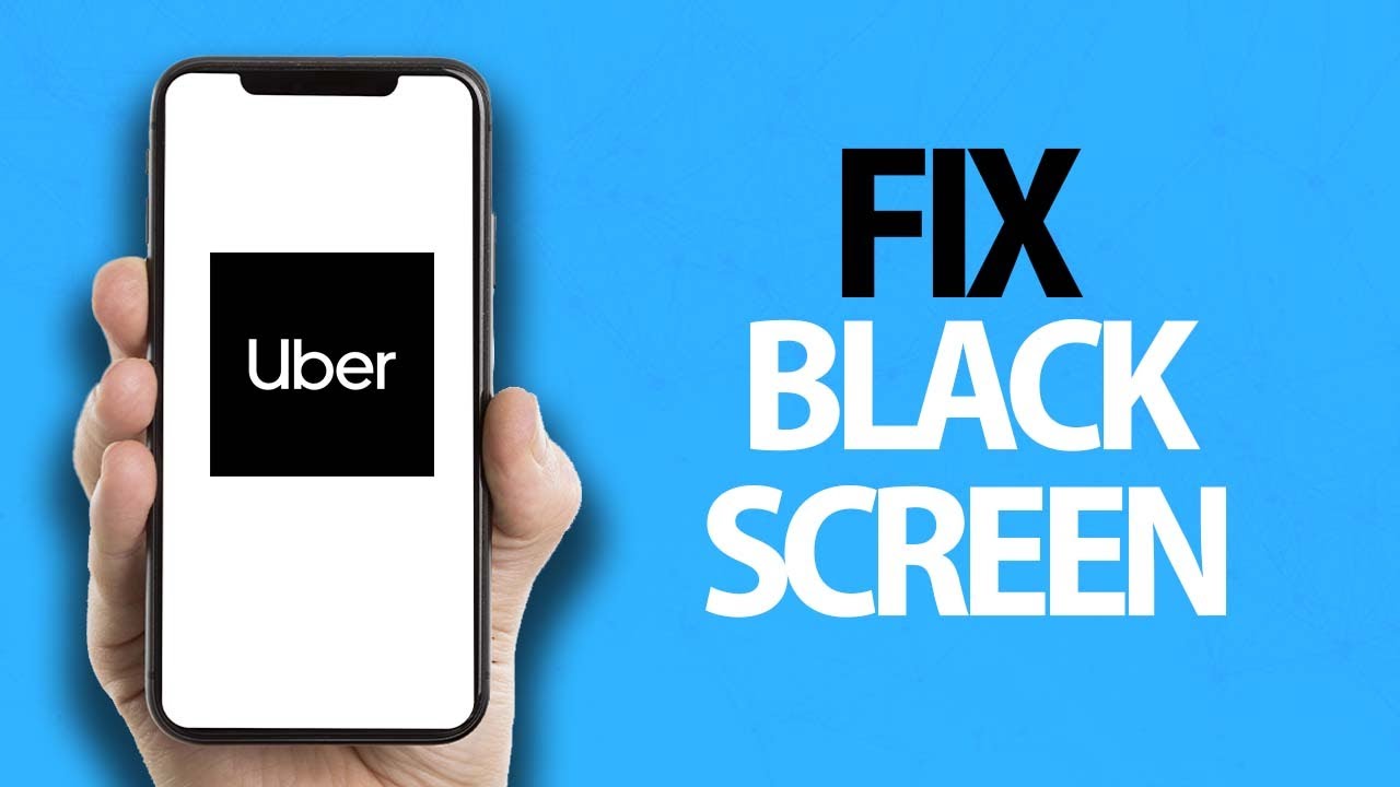How To Fix Uber App Black Screen Problem | Easy Quick Solution - YouTube