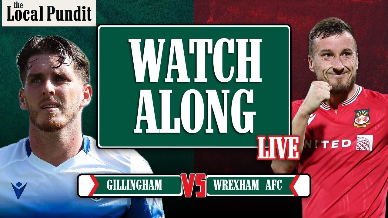 LIVE WATCH ALONG Gillingham FC v Wrexham AFC EFL League Two Match