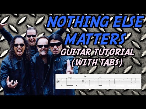 nothing-else-matters-(metallica)---guitar-tutorial-with-tabs-(all-guitar-parts)