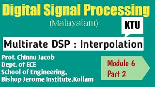 Module 6|Part 2|Digital Signal Processing|Multirate DSP|Interpolation| KTU