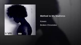 Kowan - Method To My Madness