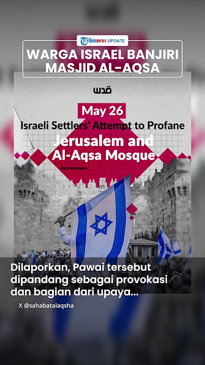 Lautan Pemukim Israel Serbu Masjid Al Aqsa, Kibarkan Bendera Zionis hingga Serukan Slogan Provokatif
