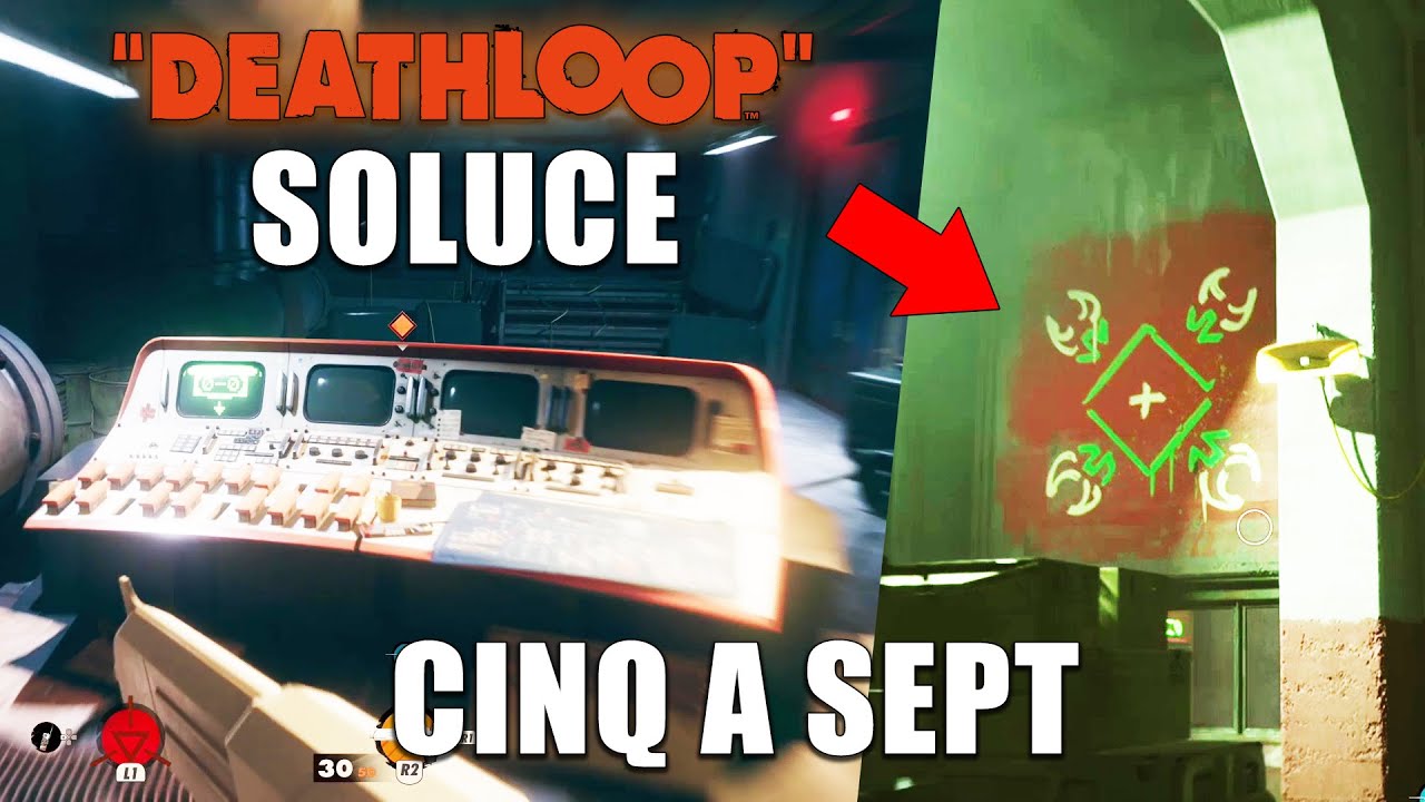 DEATHLOOP SOLUCE Cinq à Sept / Emplacement des PICTOGRAMME