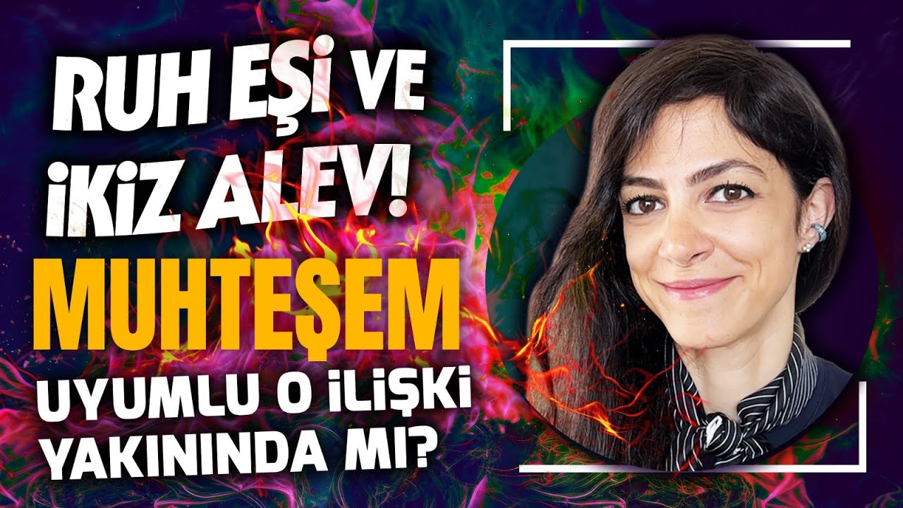 Hayallerindeki İlişki Yakınlarında mı? Ruh Eşi ve İkiz Alev Nedir? Haritamızdaki Uyum İlişkisi!