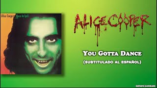 Alice Cooper - You Gotta Dance (Subtítulos al Español)