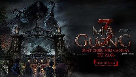 MA GƯƠNG 3 - MAIN TRAILER | KC: 24.06.2022