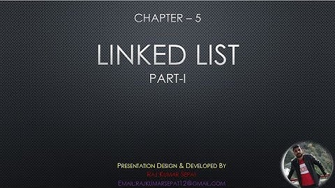Chapter  5 Linked List By Raj Kumar Part 1