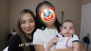 MY SISTER DOES MY MAKEUP