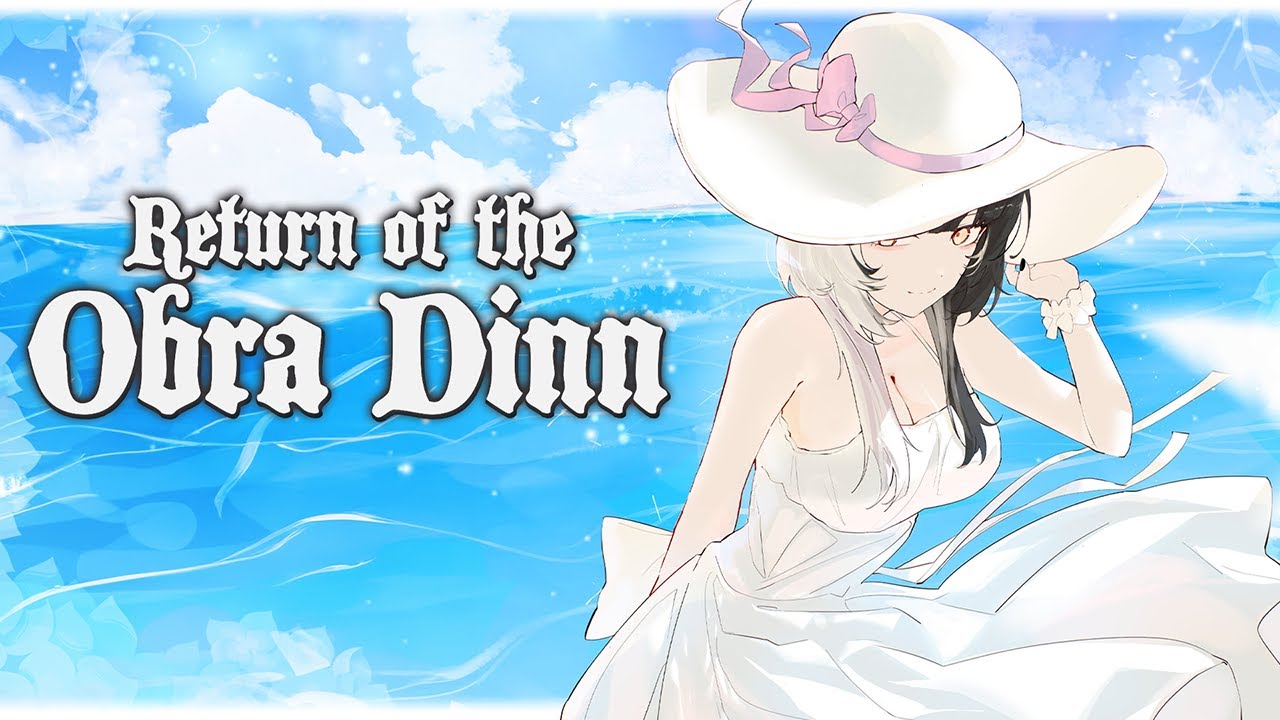 Return of the Obra Dinn