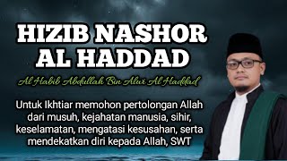 Hizib Nashor Al Haddad, Habib Abdullah Bin Alwi Al Haddad