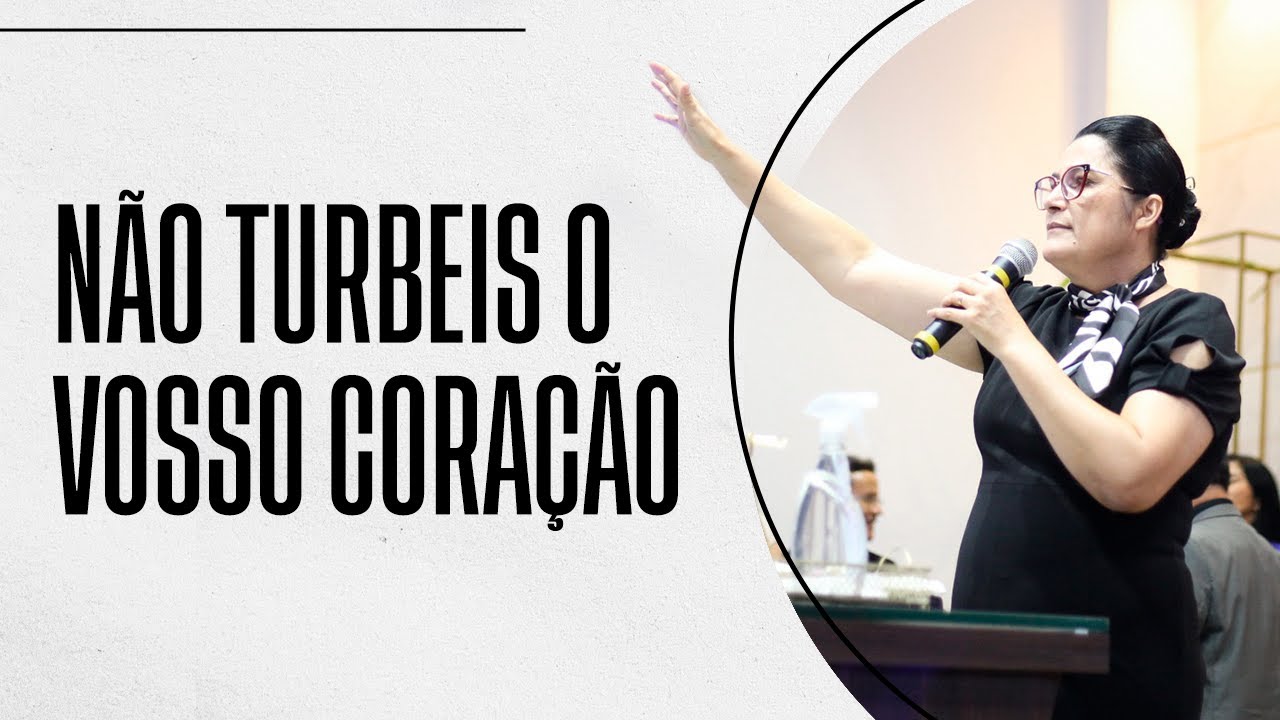 Não turbeis o vosso coração - Madali Lopes