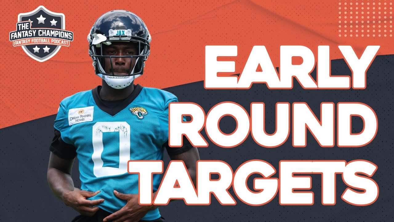 EARLY-ROUND TARGETS for 2023 Fantasy Football DRAFTS