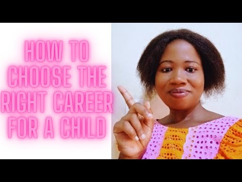वीडियो: बच्चे के लिए कैरियर कैसे चुनें