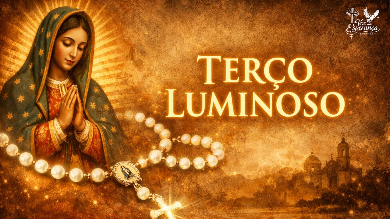 SANTO TERÇO - MISTÉRIOS LUMINOSOS