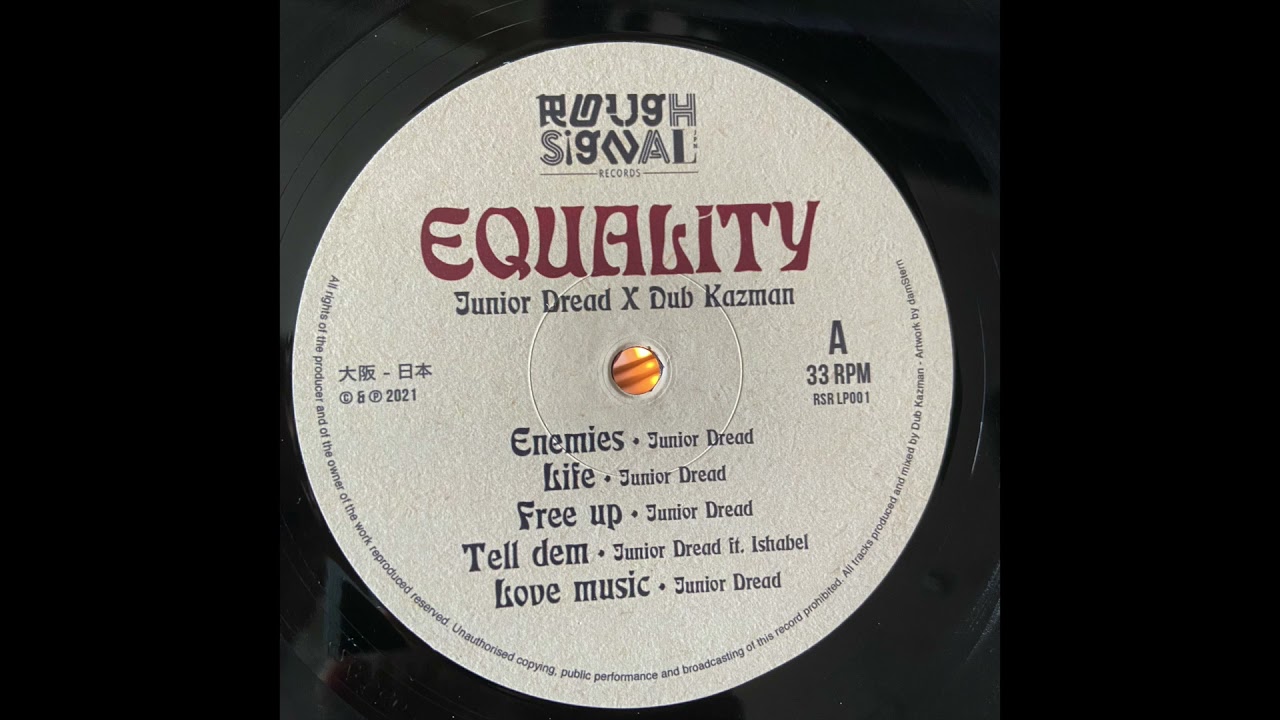 Guarda Enemies - Junior Dread X Dub Kazman - Equality - Rough Signal Records - RSR LP001 su YouTube Guarda Enemies - Junior Dread X Dub Kazman - Equality - Rough Signal Records - RSR LP001 su YouTube