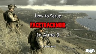 How to Use FaceTrackNoIR in ARMA 3 (Download in Description)