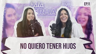 NO QUIERO TENER HIJOS...||Hola Hermana🎙️|| Iesmin & Michela Pinbu--EP.11