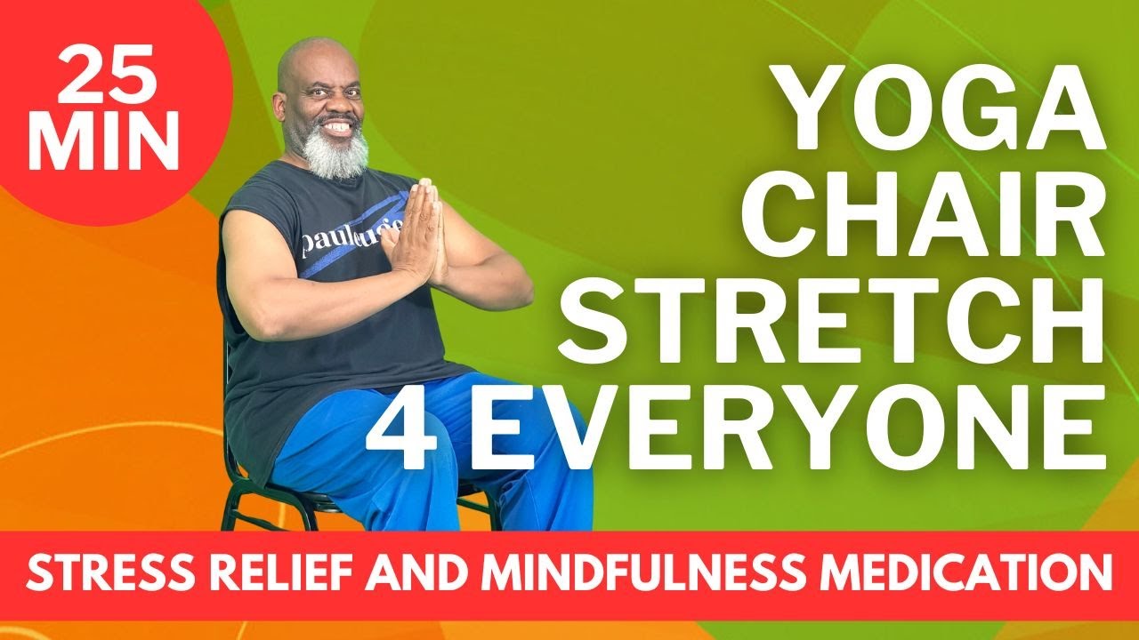 Chair Yoga Stretching for Everyone: Stress Relief & Mindfulness - YouTube