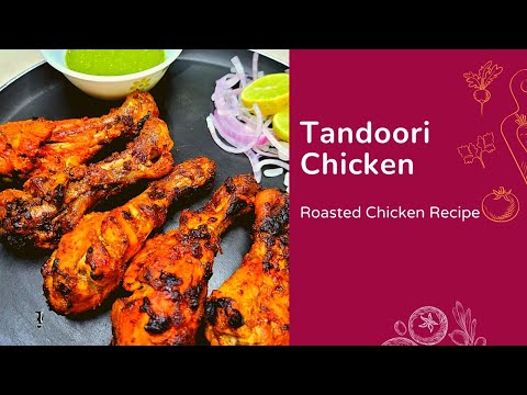 Tandoori Chicken | Roasted Chicken Recipe | Cookinator