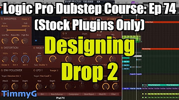 Logic Pro Dubstep Course (Stock Plugins Only) – Ep.74: Designing the Second Drop (Part 1)
