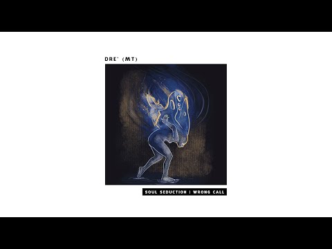 DRE' (MT) - Soul Seduction (Original Mix)
