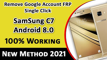 Final Solution..!! SAMSUNG C7 Remove FRP (Google Account) Just Single Click | New Method 2021