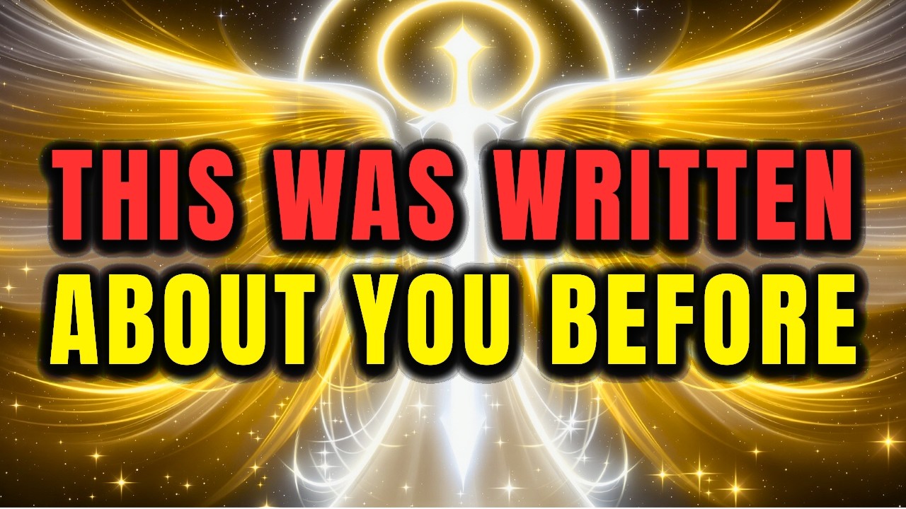 Chosen One, Heaven Says This Was Written About You Long Before Now 📜✨