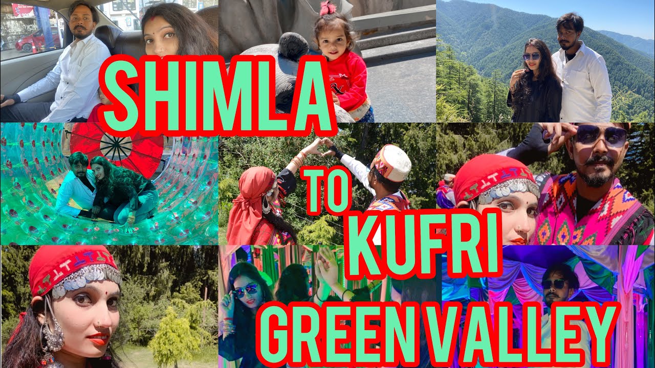 Kufri( shimla to kufri ) Greenvalley // शिमला टू कुफ़्री YouTube