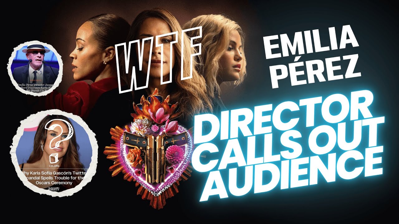 Emilia Perez Controversy Continues The Director Said What?! YouTube