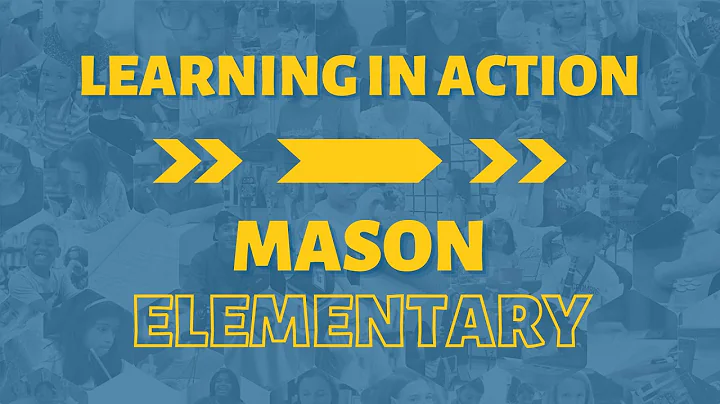 Learning in Action: Mason Elementary School