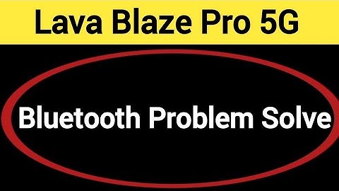 Lava Blaze Pro 5G bluetooth problem solve kaise kare,How to fix bluetooth problem in Lava Blaze Pro