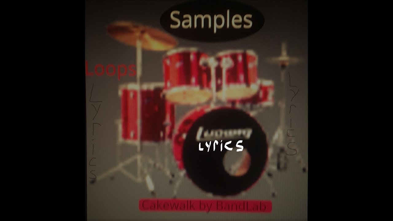 Cakewalk by Bandlab Samples and Loops Session 5 Lyrics YouTube