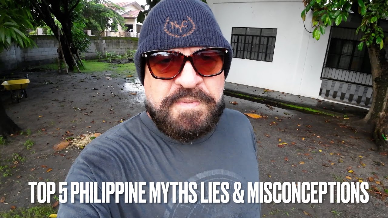 The Philippine top 5 Myths Lies & Misconceptions - YouTube