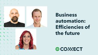 Business automation: Efficiencies of the future | QuickBooks Connect