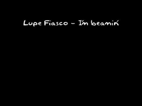 Lupe Fiasco - I'm Beamin' (Hiphop) + Lyrics