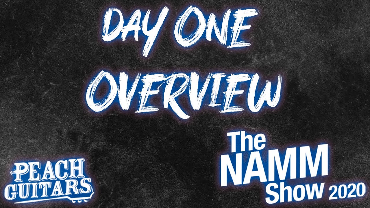 Watch NAMM 2020: Day 1 Overview on YouTube Watch NAMM 2020: Day 1 Overview on YouTube