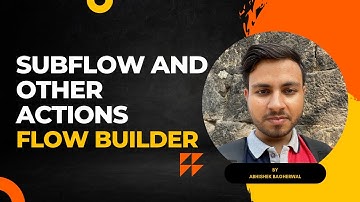 Subflow And Other Actions - Flow Builder