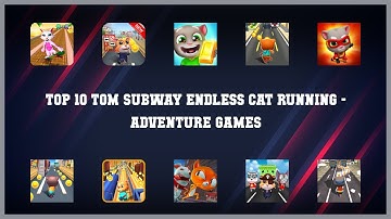 Top 10 Tom Subway Endless Cat Running Android App