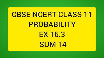 CBSE NCERT CLASS 11 MATHS PROBABILITY EX 16.3 SUM  14  (SOLUTION IN TAMIL)