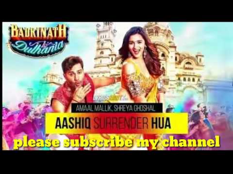 Aashiq Surrender Hua Lyrics | Varun, Alia | Amaal Mallik, Shreya Ghoshal |Badrinath Ki Dulhania