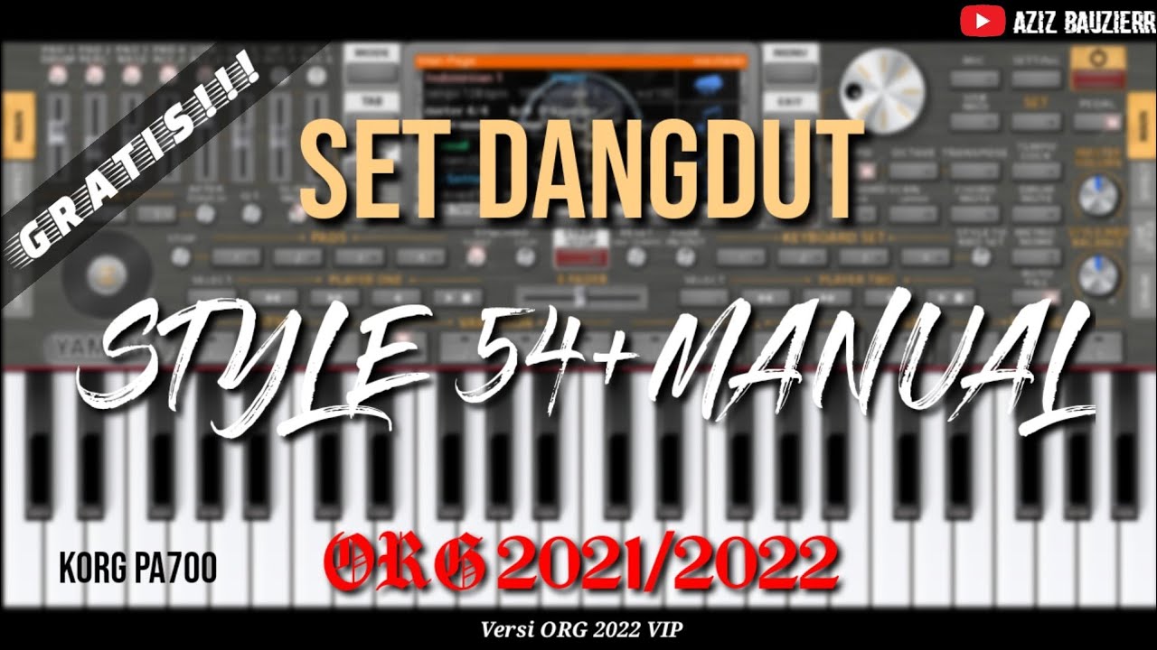 SET DANGDUT || STYLE 54 + MANUAL || ORG2021/2022
