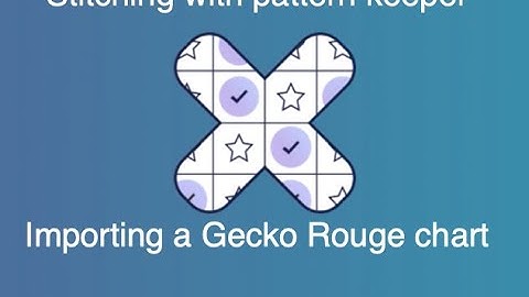 17.  Flosstube - How to use Pattern Keeper - Importing a Gecko Rouge chart