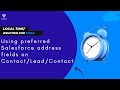 Local Time/Weather - Using preferred Salesforce address fields on Contact/Lead/Contact