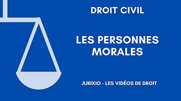 Qui est la personne morale d'une société ?