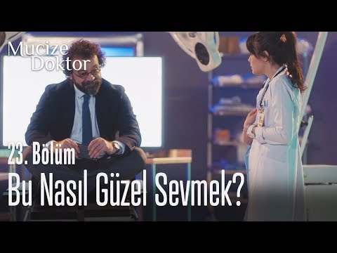 Bu nasıl güzel sevmek? - Mucize Doktor 23. Bölüm