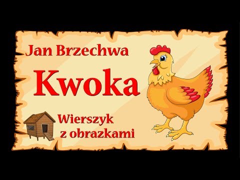 🐔🐔🐔Kwoka - Jan Brzechwa - animowany wierszyk z obrazkami