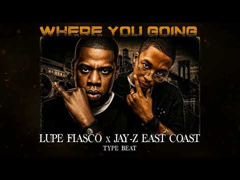 Lupe Fiasco x Jay-Z East Coast Boom Bap Type Beat - Where You Going
