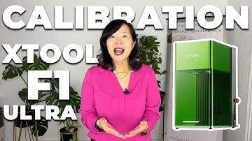 How to Calibrate the XTool F1 Ultra Laser Engraver  - Step By Step Tutorial